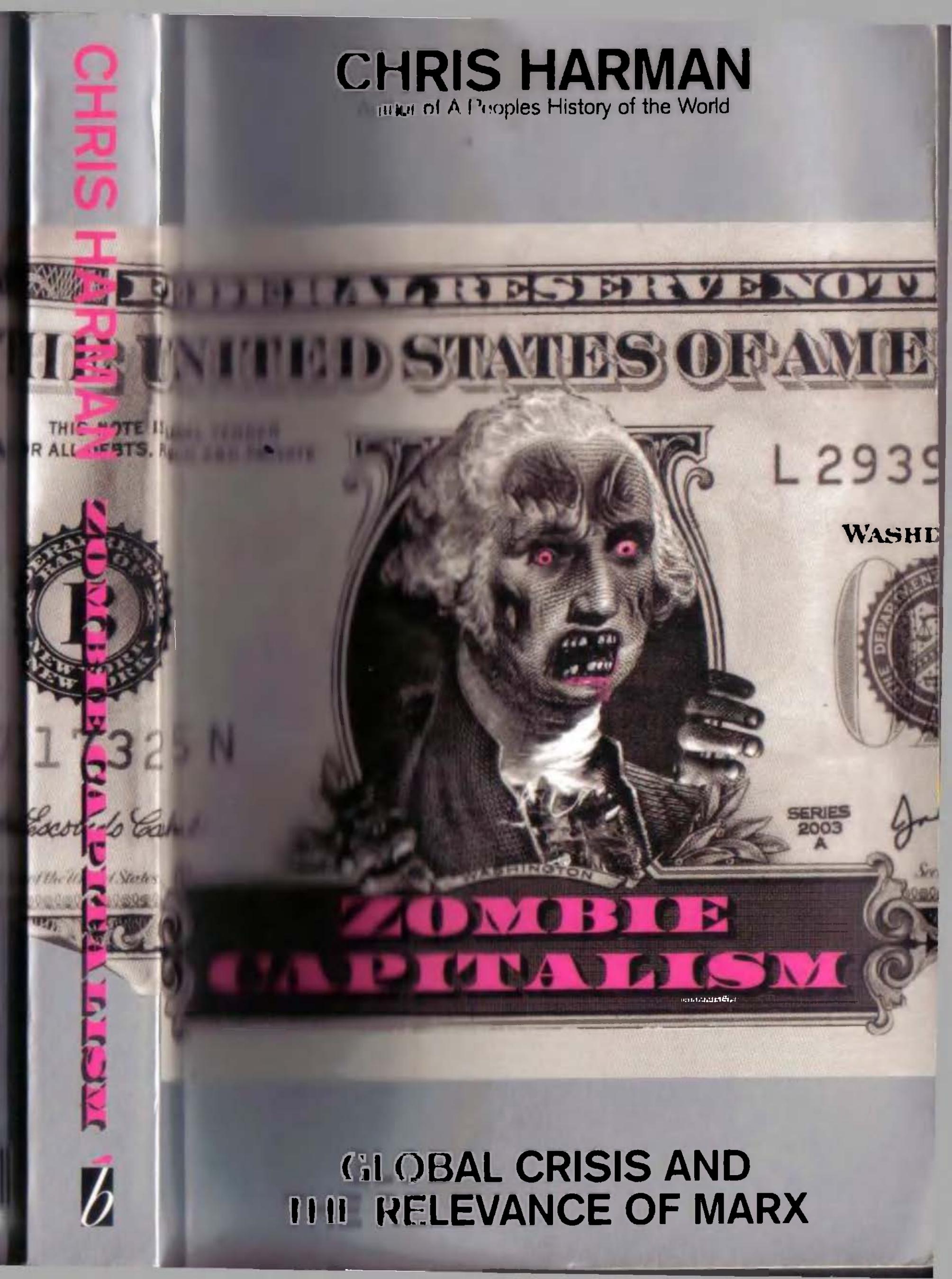 Zombie Capitalism: Global Crisis and the Relevance of Marx by Unknow