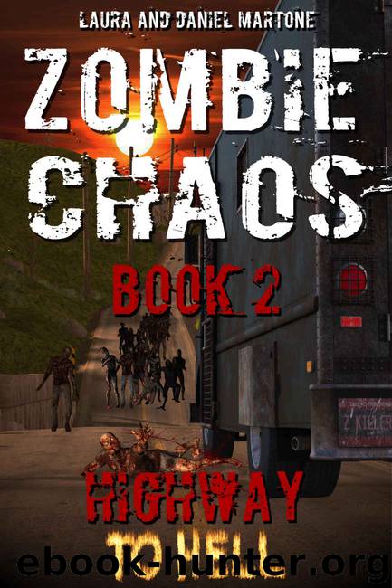 Zombie Chaos Book 2: Highway to Hell by Daniel Martone & Laura Martone