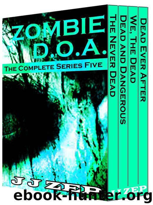 Zombie D.O.A. Series Five: The Complete Series Five by Zep JJ