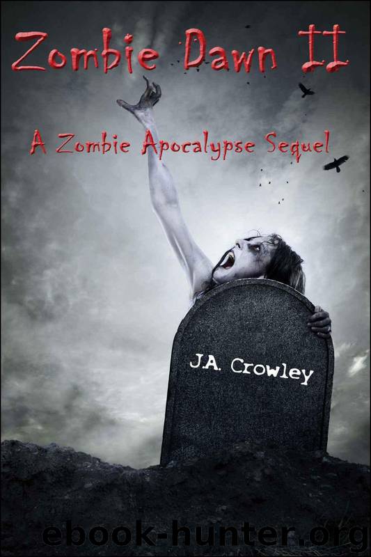 Zombie Dawn II: A Zombie Apocalypse Sequel by Crowley J.A