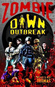 Zombie Dawn Outbreak by Michael G. Thomas & Nick S. Thomas