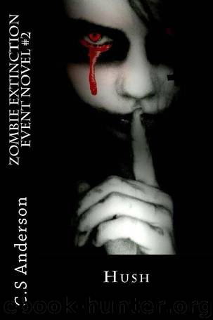 Zombie Extinction Event (Book 2): Hush by Anderson C.S