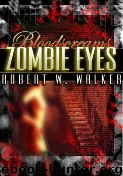Zombie Eyes by Robert W. Walker
