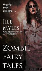 Zombie Fairy Tales by Jill Myles