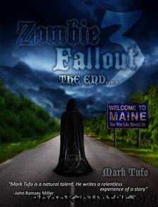 Zombie Fallout 3: THE END .... by Mark Tufo & Monique Happy & Zelio Vogta