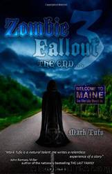 Zombie Fallout 3: The End .... by Mark Tufo
