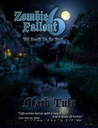 Zombie Fallout 6: 'Til Death Do Us Part by Mark Tufo