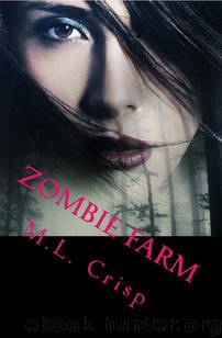 Zombie Farm by Crisp M.L