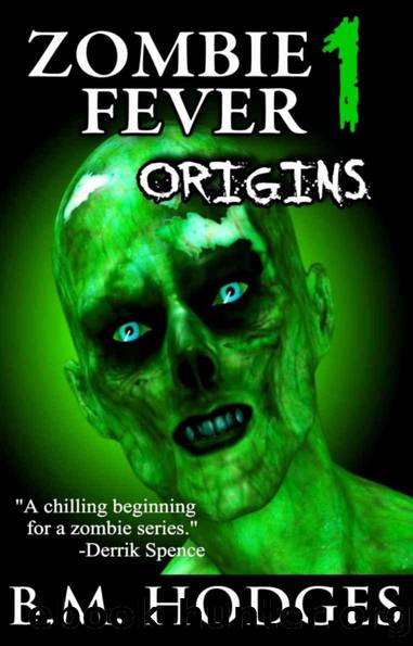 Zombie Fever: Origins by Hodges B.M