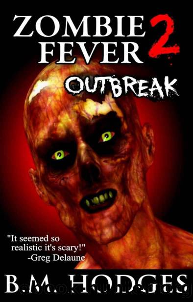 Zombie Fever: Outbreak by B.M. Hodges