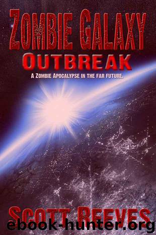 Zombie Galaxy: Outbreak by Reeves Scott