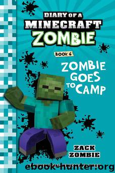 Zombie Goes To Camp by Zack Zombie