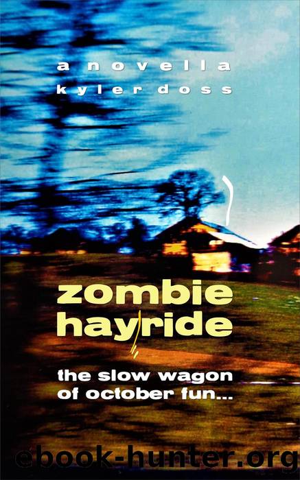 Zombie Hayride_A Novella by Kyler Doss