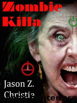 Zombie Killa by Jason Z. Christie