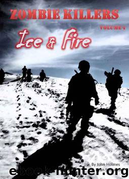 Zombie Killers (Prequel): Ice & Fire by Holmes John F. & Szimanski Ryan