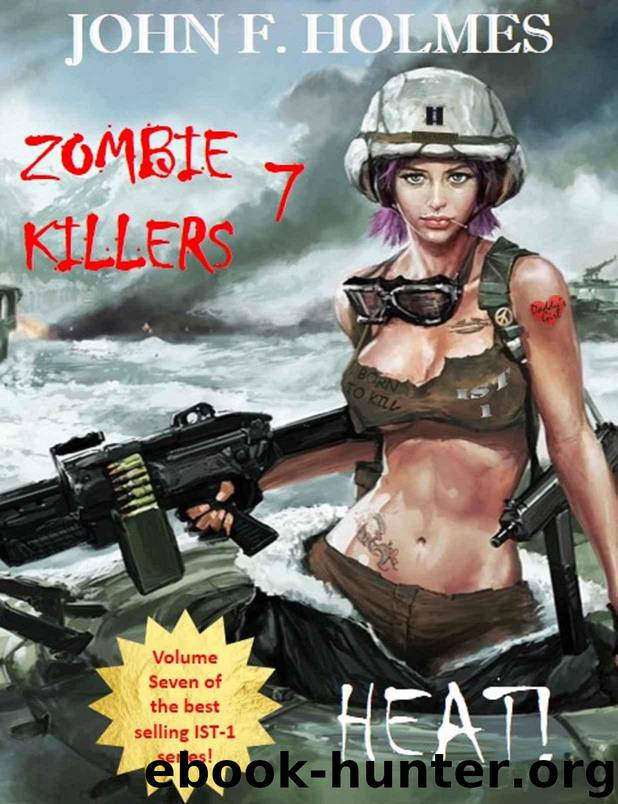 Zombie Killers: HEAT by Holmes John F