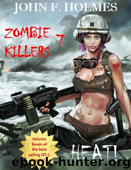 Zombie Killers: HEAT by John F. Holmes