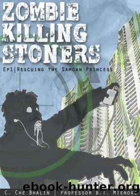 Zombie Killing Stoners, Episode 1 by Prof B.T. Mienoré