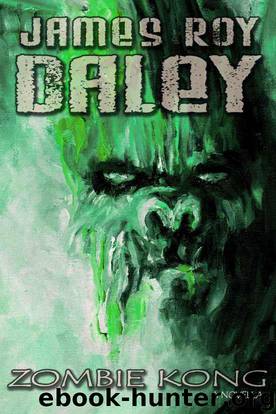 Zombie Kong (Novella) by James Roy Daley