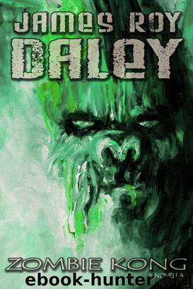 Zombie Kong - Novella by James Roy Daley