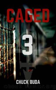 Zombie Lockup Series (Book 3): Caged 3 by Buda Chuck