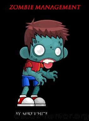 Zombie Management by Mike White