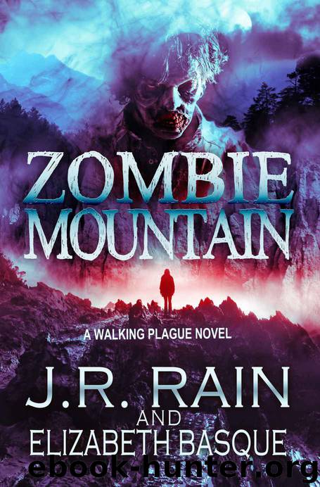 Zombie Mountain (Walking Plague Trilogy #3) by Rain J.R. & Basque Elizabeth