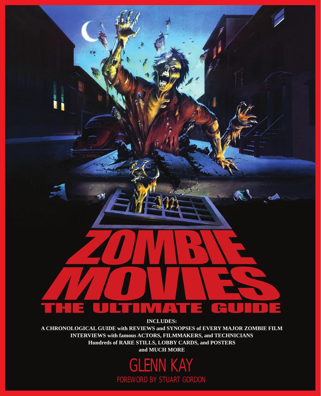 Zombie Movies: The Ultimate Guide by Glenn Kay Stuart Gordon