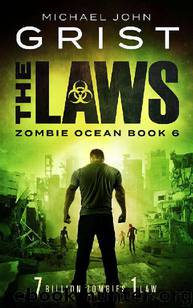 Zombie Ocean (Book 6): The Laws by Grist Michael John