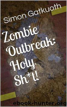 Zombie Outbreak: Holy Sh*t! by Gatkuoth Simon