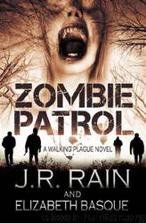 Zombie Patrol by J. R. Rain & Elizabeth Basque