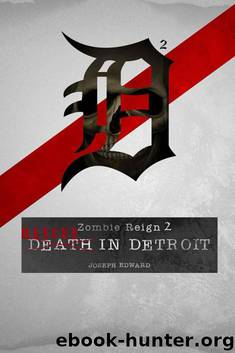 Zombie Reign (Book 2): Rescue in Detroit by Edward Joseph