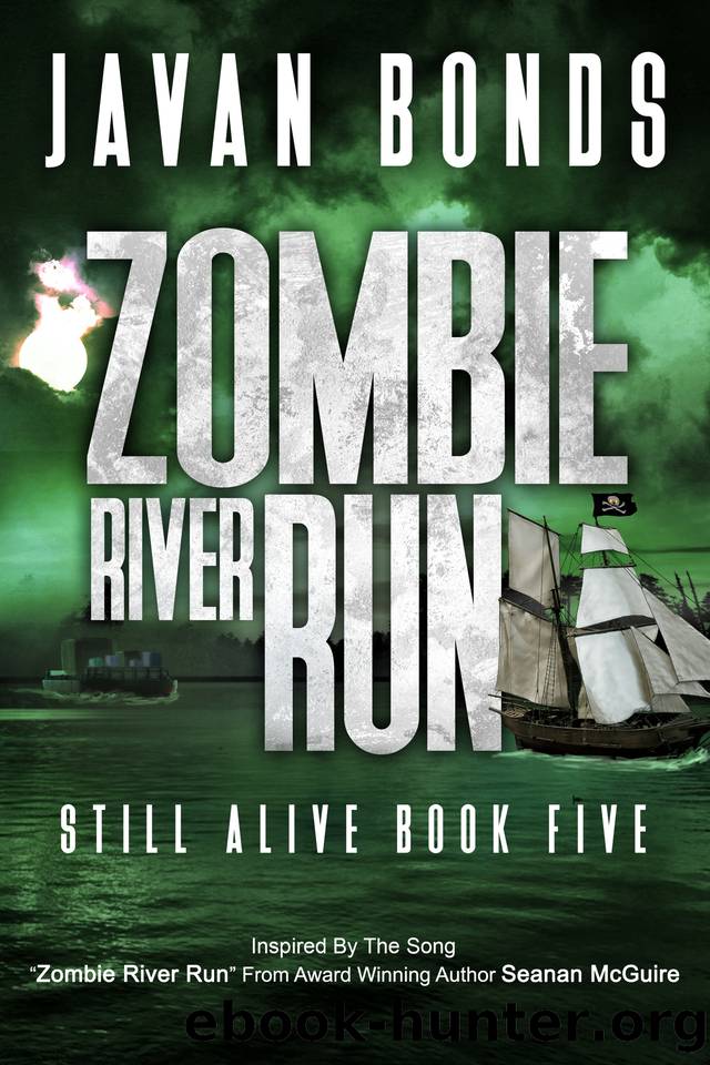 Zombie River Run: Still Alive Book Five by Javan Bonds