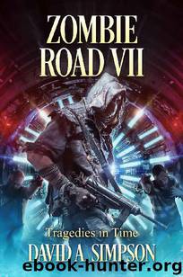 Zombie Road (Book 7): Tragedies In Time by Simpson David A