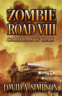 Zombie Road | Book 8 | Crossroads of Chaos by Simpson David A