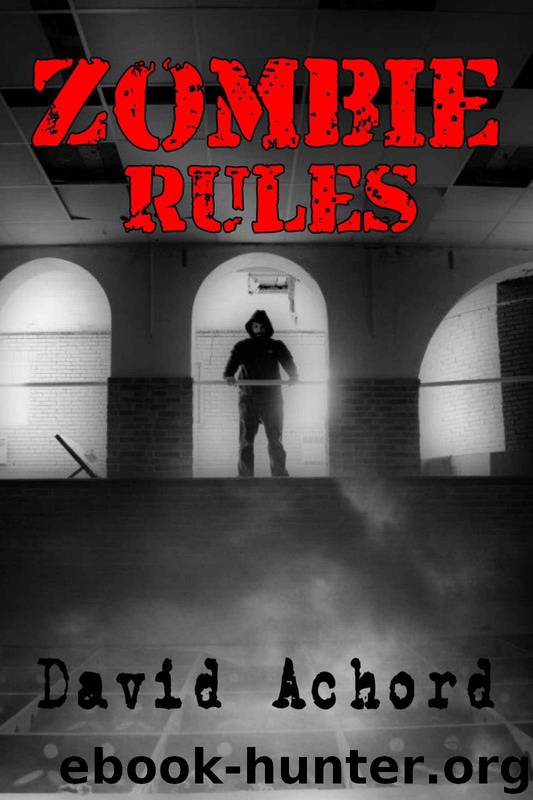 Zombie Rules (Book 1) by Achord David