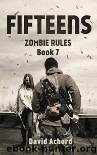Zombie Rules (Book 7): The Fifteens by Achord David