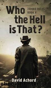 Zombie Rules | Book 8 | Who The Hell Is That? by Achord David
