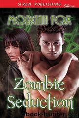 Zombie Seduction (Siren Publishing Classic) by Morgan Fox