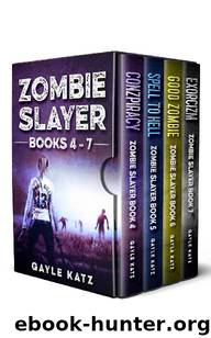 Zombie Slayer Box Set, Vol. 2 [Books 4-7] by Katz Gayle