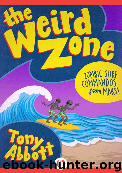 Zombie Surf Commandos from Mars! by Tony Abbott