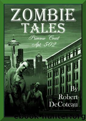 Zombie Tales: Primrose Court Apt. 502 by Robert Decoteau