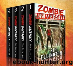 Zombie University (The Complete Series): How I Survived the Zombie Apocalypse by Ellington Trip