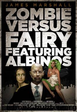 Zombie Versus Fairy Featuring Albinos by James Marshall