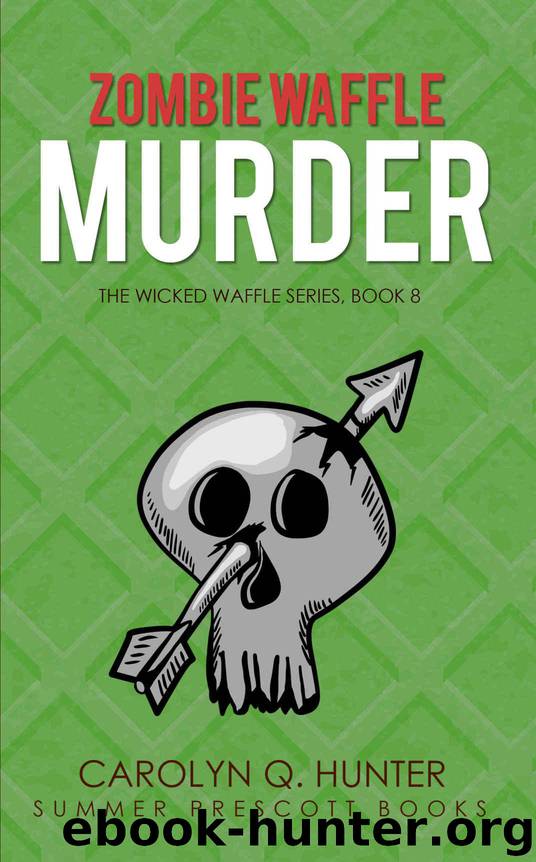 Zombie Waffle Murder (A Wicked Waffle Paranormal Cozy Mystery Book 8) by Hunter Carolyn Q