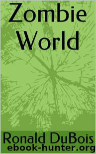 Zombie World by DuBois Ronald