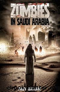 Zombies In Saudi Arabia by Ibrahim Andy