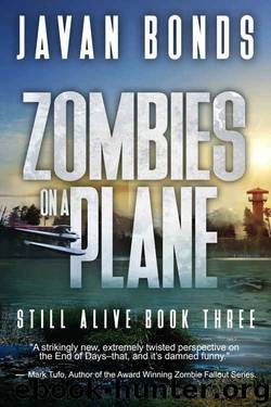 Zombies On A Plane: Still Alive Book Three by Javan Bonds