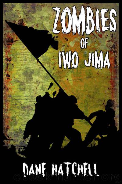 Zombies of Iwo Jima by Dane Hatchell