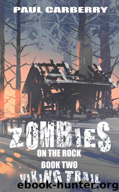 Zombies on the Rock (Book 2): The Viking Trail by Carberry Paul